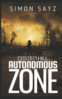 Citizen Hill: Autonomous Zone 1952805317 Book Cover