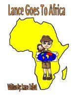 Lance Goes to Africa 1543240054 Book Cover