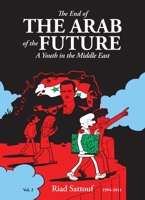 The End of the Arab of the Future: A Youth in the Middle East Vol. 2 B0HMJWDW39 Book Cover