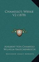 Chamisso's Werke V2 (1878) 1160760667 Book Cover