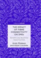 The Impact of Fibre Connectivity on SMEs: Benefits and Business Opportunities 3319475533 Book Cover