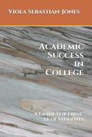 Academic Success in College: A Guide for First-Year Students 1075817919 Book Cover