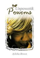 Unpowetik Powems 1466945168 Book Cover
