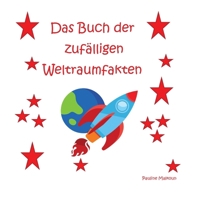 Das Buch der zufälligen Weltraumfakten (German Edition) 1922641928 Book Cover