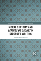 Moral Cupidity and Lettres de Cachet in Diderot's Writing 1032094036 Book Cover