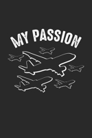 My Passion: Airport Pilot Airplane Notebook 6x9 Inches 120 lined pages for notes Notebook 6x9 Inches - 120 lined pages for notes, drawings, formulas Organizer writing book planner diary 1704277086 Book Cover