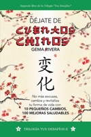 DÉJATE DE CUENTOS CHINOS: No más excusas, cambia y revitaliza tu forma de vida. (Spanish Edition) 8418098163 Book Cover