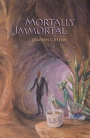 Mortally Immortal 1735529079 Book Cover