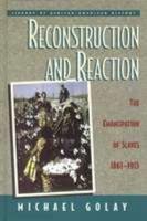 Reconstruction and Reaction: The Emancipation of Slaves 1861-1913 (Library of African-American History) 0816033188 Book Cover
