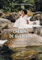 Chemins de guérison: Sortir du système de la cupidité destructrice et renaître à l'ère du verseau B0D7M75GHF Book Cover