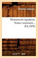 Monuments égyptiens. Notice sommaire 2012752780 Book Cover