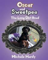 Oscar and Sweetpea: The Long Dirt Road 1643002910 Book Cover