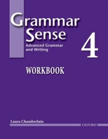 Grammar Sense 4 Workbook: Advanced Grammar and Writing 0194490203 Book Cover