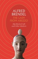 The Lady from Arezzo: My Musical Life and Other Matters 057135372X Book Cover