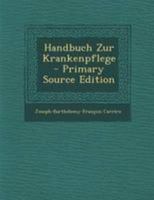 Handbuch Zur Krankenpflege 0341011495 Book Cover