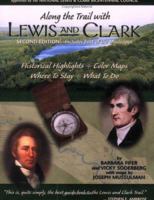 Along the Trail with Lewis & Clark 156037117X Book Cover
