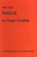 Breton: Nadja (Critical Guides to French Texts, No 60) 0729302555 Book Cover