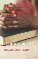 PSICOTERAPIA Y EJERCICIOS ESPIRITUALES: (Conferencias) (Spanish Edition) 1712792547 Book Cover