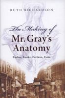 The Making of Mr. Gray's Anatomy 0199552991 Book Cover