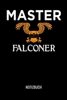Master Falconer: A5 Notizbuch liniert 120 Seiten f�r Falkner und Falkenbesitzer 1707198659 Book Cover