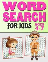 Word Search for Kids Ages 4-7: 65 Fun and Easy Word Search Puzzles - Large Print Activity Workbook (8.5 X 11) 1791607357 Book Cover