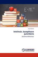 Intrinsic Josephson junctions: Dynamical Behaviour 3848431254 Book Cover