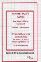 Maths? Don't Panic!: Key Stage Maths Explained Part 1 Numbers 1507778341 Book Cover