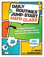 Daily Routines to Jump-Start Math Class, High School: Engage Students, Improve Number Sense, and Practice Reasoning 1544316933 Book Cover
