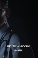 The Mafia's Doctor B0DSFQ7CQY Book Cover