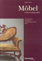 Mobel: Gotik Bis Jugendstil 3925369082 Book Cover