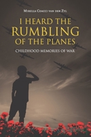 I Heard the Rumbling of the Planes B092XGXHX5 Book Cover