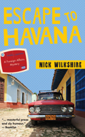 Escape to Havana: A Foreign Affairs Mystery 1459734483 Book Cover