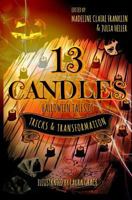 13 Candles: Halloween Tales of Tricks & Transformation 1977705588 Book Cover