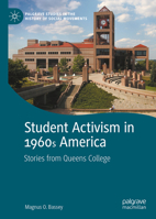 Student Activism in 1960s America: Stories from Queens College (Palgrave Studies in the History of Social Movements) 3031547934 Book Cover