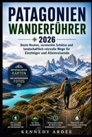 PATAGONIEN WANDERFÜHRER 2026: Beste Wege, versteckte Schätze und landschaftlich reizvolle Routen für Einzel- und Anfänger-Abenteurer (Looming Horizons 2025) B0GZH4SRGF Book Cover