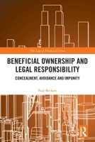 Beneficial Ownership and Legal Responsibility: Concealment, Avoidance, and Impunity 1032544821 Book Cover