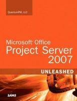 Microsoft(R) Office Project Server 2007 Unleashed 0672329212 Book Cover