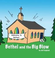 Bethel and the Big Blow 0990580008 Book Cover