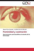 Feminidad y Castracion 3847364758 Book Cover