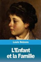 L'Enfant Et La Famille 1724731742 Book Cover