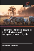 Techniki indukcji owulacji i ich skutecznosc terapeutyczna u bydla (Polish Edition) 6206825353 Book Cover