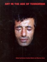 Art in the Age of Terrorism 1903470412 Book Cover