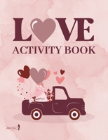 Couples Love Activity Book: Rediscover Romance: Playful Activities for Lasting Love! B0CTYSDY5H Book Cover