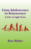 From Adolescence to Senescence: A Life in Light Verse 1568091370 Book Cover