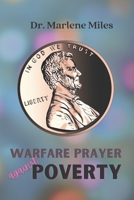 Warfare Prayer Against Poverty 1893555984 Book Cover