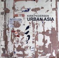 Kirk Pedersen: Urban Asia 0982246102 Book Cover
