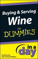 Buying and Serving Wine in a Day for Dummies 1118376919 Book Cover