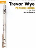 Practice Book 3 for the Flute: Articulation 1783054212 Book Cover