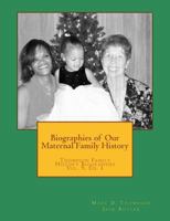 Biographies of our Maternal Family History 1945376996 Book Cover