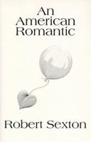 An American Romantic: The Art and Words of Robert Sexton 0883964163 Book Cover